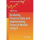 Analyzing Financial Data and Implementing Financial Models Using R (Springer Texts in Business and Economics)