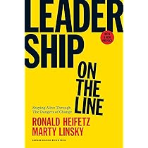 Leadership on the Line, With a New Preface: Staying Alive Through