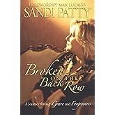 Broken on the Back Row: A Journey Through Grace and Forgiveness