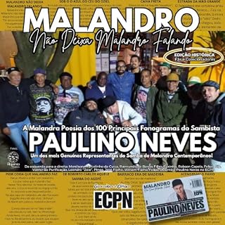 Livro MALANDRO NÃO DEIXA MALANDRO FALANDO: A Malandra Poesia dos 100 Principais Fonogramas do Sambista Paulino Neves