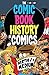 Comic Book History of Comics: Birth of a Medium by Fred Van Lente, Ryan Dunlavey