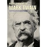 Autobiography of Mark Twain, Volume 3: The Complete and Authoritative Edition (Volume 12) (Mark Twain Papers)