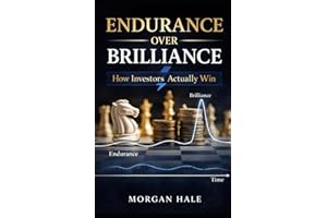 Endurance Over Brilliance: How Investors Actually Win