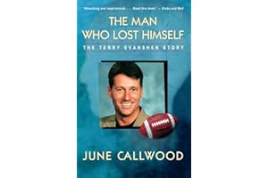 The Man Who Lost Himself: The Terry Evanshen Story