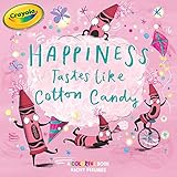 Happiness Tastes Like Cotton Candy (Crayola)