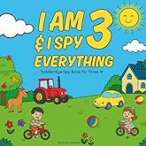 Gifts for 3 Year Old Girls Boys : I Am 3 & I Spy Everything : Toddler Eye Spy Book for Three Yr: Fun Search & Find Activity Book for Toddlers ... Simple Shapes, Colors, and Counting Practice