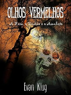 Livro Olhos Vermelhos: A Fera, o Diário e o Amuleto