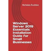 Windows Server 2019 Essentials Installation Guide for Small Businesses