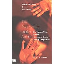 The Madwoman in the Attic – The Woman Writer & the Nineteenth