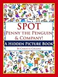 Spot Penny the Penguin & Company: Kids! (A Hidden Picture Book)