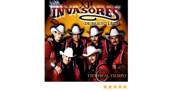 Tiempo Al Tiempo By Los Invasores De Nuevo Leon On Amazon Music Amazon Com