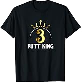 SHANKITGOLF 3 Putt King T-Shirt