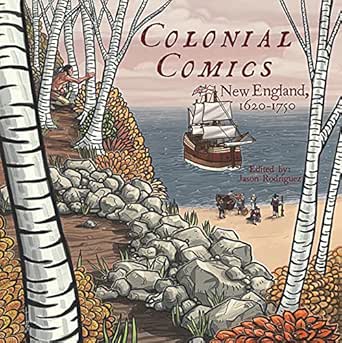 Amazon Com Colonial Comics New England 1620 1750 Ebook Rodriguez Jason Rodriguez Jason Kindle Store