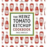 The Heinz Tomato Ketchup Cookbook