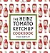 The Heinz Tomato Ketchup Cookbook