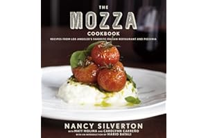 The Mozza Cookbook: Recipes from Los Angeles's Favorite Italian Restaurant and Pizzeria