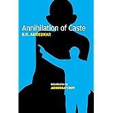Annihilation of Caste: The Annotated Critical Edition