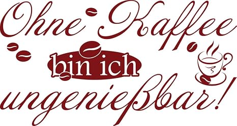 Grazdesign Besonderes Geschenk Beste Freundin Wandtattoo Lustige Sprüche Küchensprüche Für Die Wand Ohne Kaffee Bin Ich Ungenießbar Wandtattoo Für