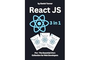 React JS: Pro - The Essential 3in1 Collection for Web Developers