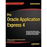 Pro Oracle Application Express 4 (Expert's Voice in Databases)