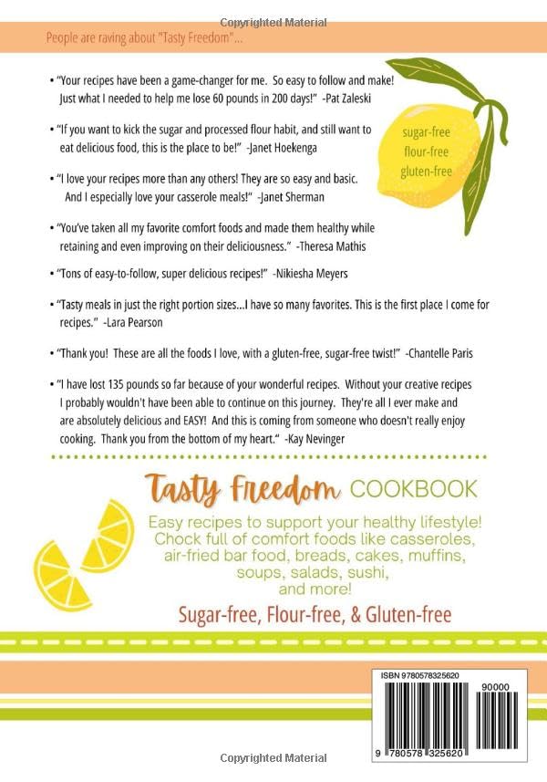 Tasty Freedom Cookbook: Breaking Up with Sugar & Flour Never Tasted So Good! (Tasty Freedom Cookbook Series)