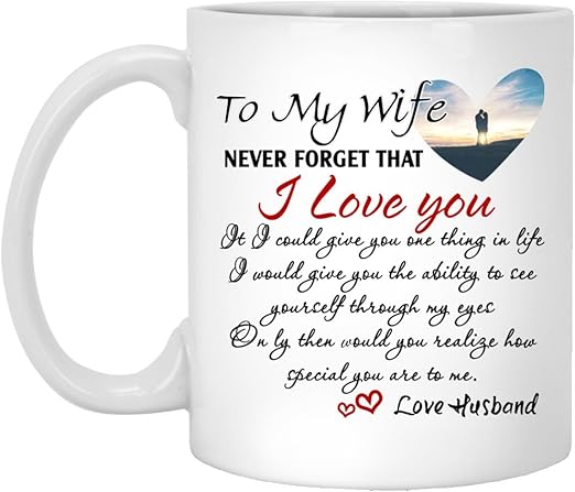 to my wife never forget that i love you mug