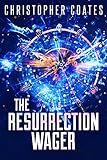 The Resurrection Wager by Christopher Coates