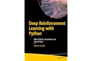 Deep Reinforcement Learning with Python: With PyTorch, TensorFlow and OpenAI Gym