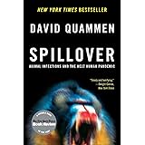 Spillover: Animal Infections and the Next Human Pandemic