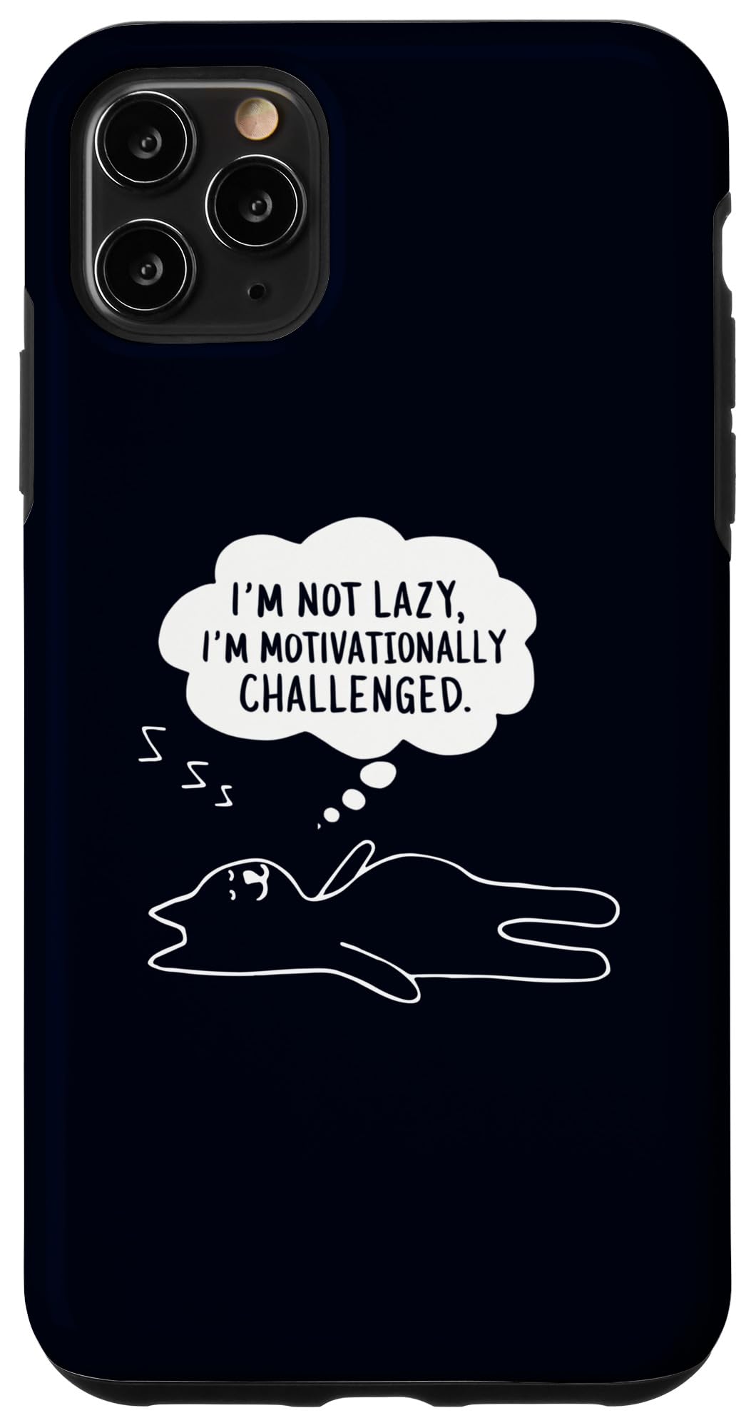 iPhone 11 Pro Max I'm Not Lazy I'm Motivationally Challenged Funny Cat Humor Case