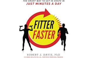Fitter Faster: The Smart Way to Get in Shape in Just Minutes a Day