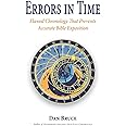 Errors in Time: Flawed Chronology That Prevents Accurate Bible Exposition