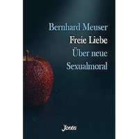 Freie Liebe: Über neue Sexualmoral (German Edition) book cover Freie Liebe: Über neue Sexualmoral (German Edition) book cover