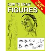 How to Draw FIGURES: Step-by-Step Lessons for Anatomy and Poses