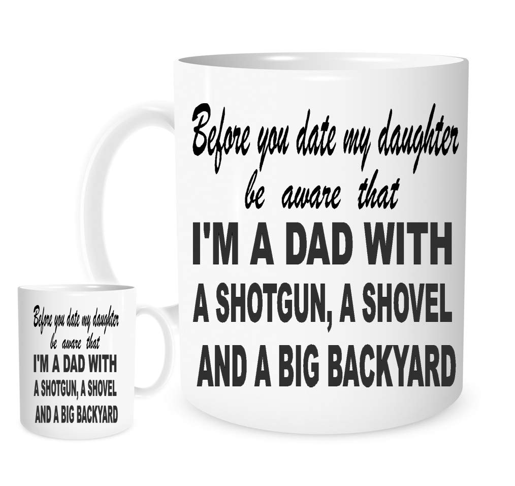 11OZ Before You Date My Daughter Logo Mug, Lovely Ceramic Gift Mug Featuring Emblem Funny Joke Warning
