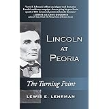 Lincoln at Peoria: The Turning Point