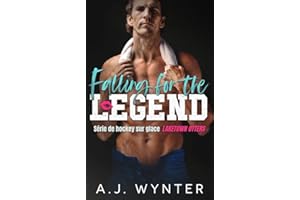 Falling for the Legend (Série de hockey sur glace Laketown Otters t. 7) (French Edition)