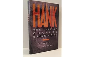 Hank: The Life of Charles Bukowski