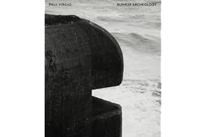 Paul Virilio: Bunker Archeology