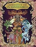 Guardians of the Enchanted Forest - Coloring Book for Adults and Kids: (Fantasy, Fairies, Inspiration, Relaxation, Meditation) by