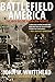 Battlefield America: The War On The American People