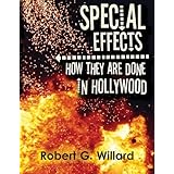 Special Effects: How They Are Done In Hollywood