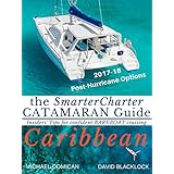 the SmarterCharter CATAMARAN Guide: CARIBBEAN: Insiders’ tips for confident Bareboat cruising