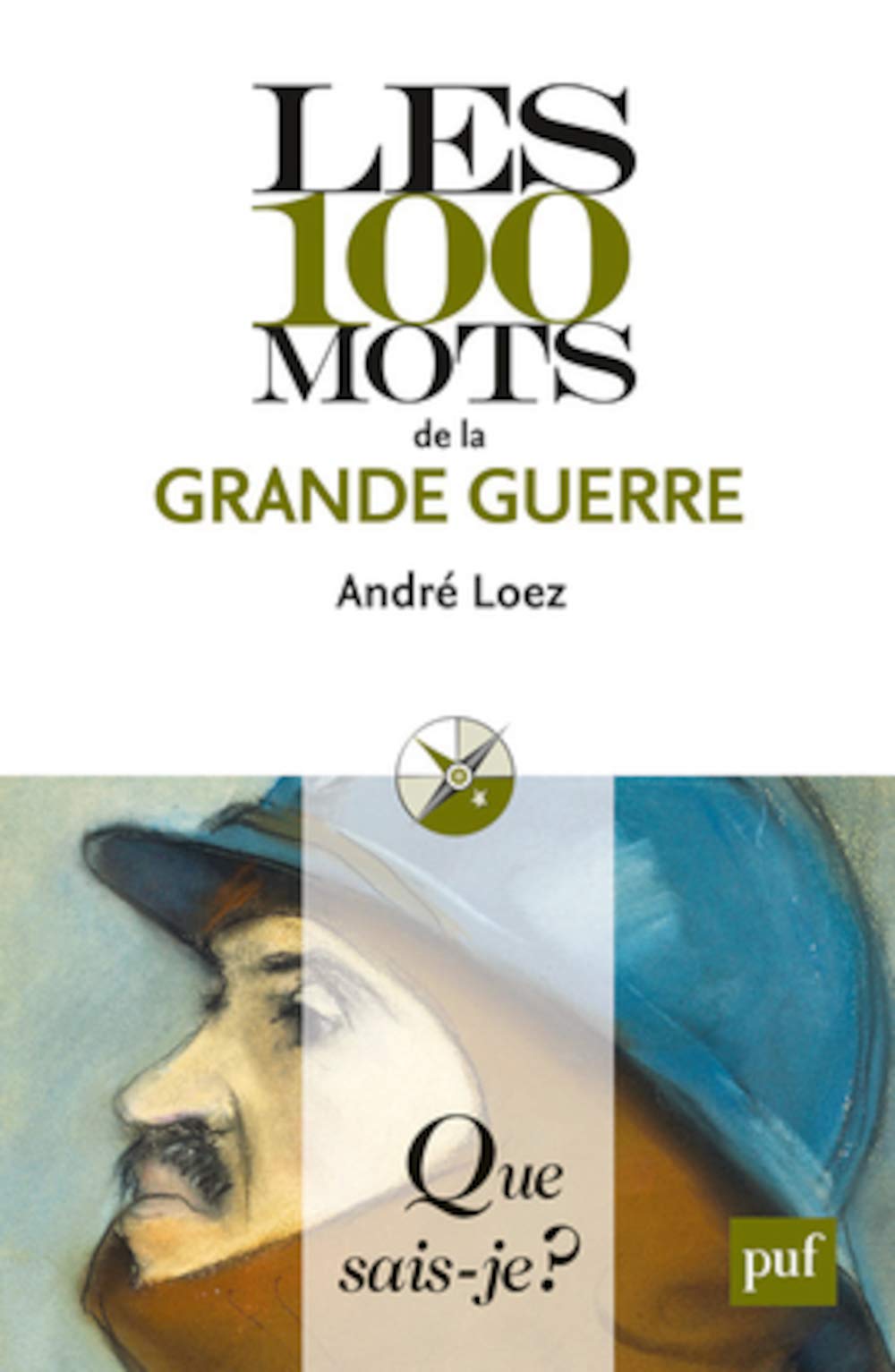 Les 100 Mots De La Grande Guerre Amazon De Loez Andre Fremdsprachige Bucher