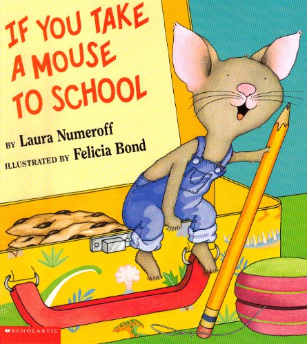 If You Take a Mouse to School B000NKGJF2 Book Cover