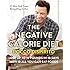 The Negative Calorie Diet: Lose Up to 10 Pounds in 10 Days with 10 All You Can Eat Foods