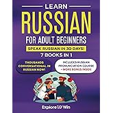 Learn Russian for Adult Beginners: 7 Books in 1: Speak Russian in 30 Days!