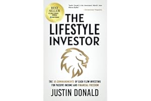 The Lifestyle Investor: The 10 Commandments of Cash Flow Investing for Passive Income and Financial Freedom