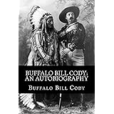 Buffalo Bill Cody: An Autobiography