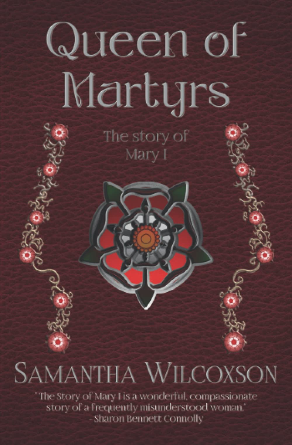 Queen Of Martyrs The Story Of Mary I Volume 3 Plantagenet Embers Amazon Co Uk Wilcoxson Samantha Books